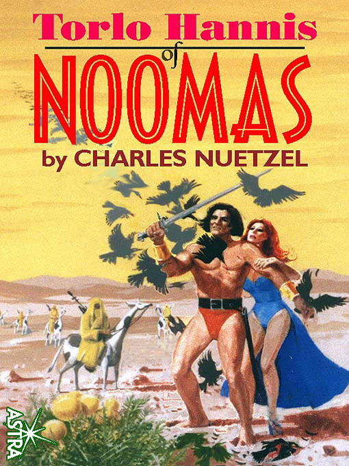 Title details for Torlo Hannis of Noomas by Charles Nuetzel - Available